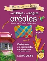 Petit dictionnaire insolite des cultures et des langues créoles