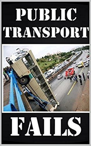 Memes: Public Transport Fails And Disasters: Funny Memes From The Subway, Bus Etc (Plus Bonus Funny Jokes and Memes), by Memes