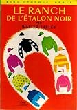 Image de Le ranch de l'étalon noir : Collection : Bibliothèque verte cartonnée & illustrée