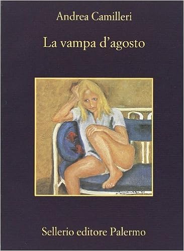 Andrea Camilleri - La vampa d'agosto (2006)