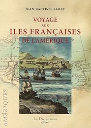 Voyage aux îles françaises de l'Amérique