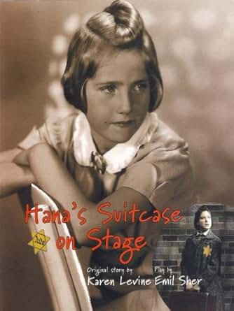 Hana S Suitcase On Stage Holocaust Remembrance Series For Young Readers Kindle Edition By