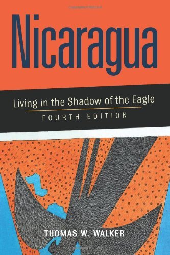 Nicaragua : Living in the Shadow of the Eagle by Thomas W. Walker (2003-01-10)