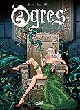 Ogres, Tome 3 : Le Crépuscule des Nécrates by 