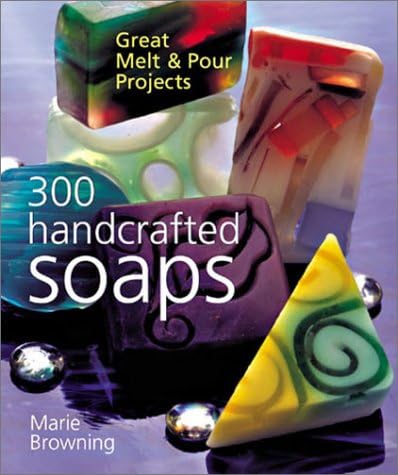 300 HANDCRAFTED SOAPS Hardcover – Import, 4 August 2003