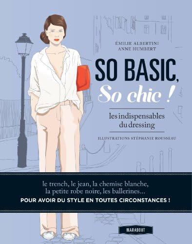So basic, So chic !: Les indispensables du dressing (Vie Quotidienne) (French) Paperback – October 23, 2013