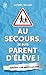 Au secours, je suis parent d'élève !: Survivre à une année scolaire (J'ai Lu humour t. 11563) (F by 