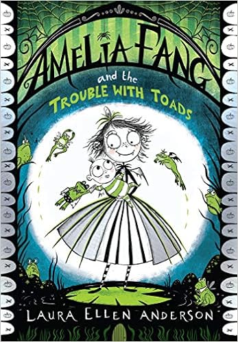 Amelia Fang and the trouble with toads