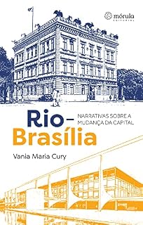 Livro Rio-Brasília: narrativas sobre a mudança da capital