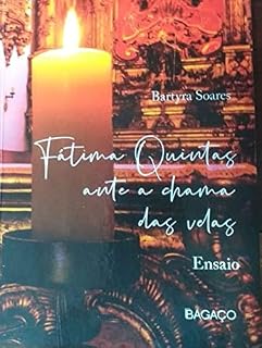 Livro FÁTIMA QUINTAS ANTE A CHAMA DAS VELAS
