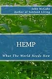 Hemp: What The World Needs Now