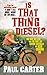 Is That Thing Diesel?: One Man, One Bike and the First Lap Around Australia on Used Cooking Oil