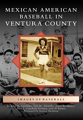 Mexican American Baseball in Ventura County (Images of Baseball) by Richard A. Santillán