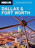 Moon Dallas & Fort Worth (Moon Handbooks)
