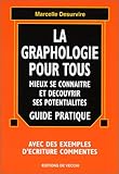 LA GRAPHOLOGIE POUR TOUS. Mieux se connaître et découvrir ses potentialités by