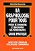 LA GRAPHOLOGIE POUR TOUS. Mieux se connaître et découvrir ses potentialités by