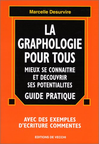 LA GRAPHOLOGIE POUR TOUS. Mieux se connaître et découvrir ses potentialités by (Paperback)