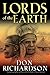 Lords of the Earth: An Incredible but True Story from the Stone-Age Hell of Papua's Jungle by Don Richardson