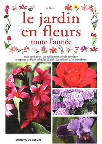 Le  jardin en fleurs toute l'année
