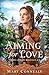 Aiming for Love (Brides of Hope Mountain)