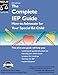 The Complete IEP Guide: How to Advocate for Your Special Ed Child by Lawrence M. Siegel