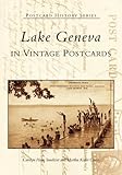 Lake Geneva in Vintage Postcards (WI) (Postcard History Series) by Carolyn Hope Smeltzer, Martha Kiefer Cucco