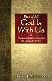 Best of All, God is with Us: Heartwarming Devotions from the Life of John Wesley by Nick Harrison