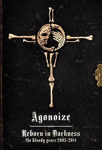 Agonoize - Reborn In Darkness / Bloody Years 2003 - Zortam Music