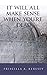 It Will All Make Sense When You're Dead: Messages From Our Loved Ones in the Spirit World by Priscilla Keresey