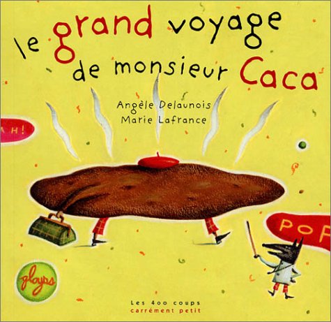 Grand voyage de monsieur caca