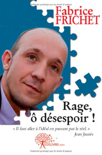 Rage, ô désespoir