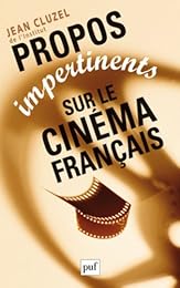 Propos impertinents sur le cinéma français