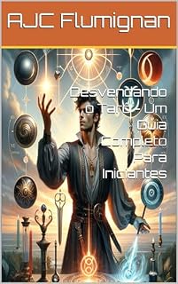 Livro Desvendando o Tarô - Um Guia Completo Para Iniciantes