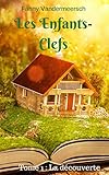 Les Enfants-Clefs: Tome 1 : La découverte. (French Edition) by 