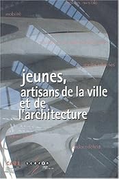 Jeunes, artisans de la ville et de l'architecture