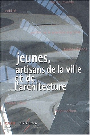 Jeunes, artisans de la ville et de l'architecture