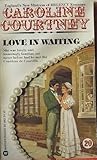 Front cover for the book Love in Waiting by Caroline Courtney