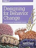 Designing for Behavior Change: Applying Psychology and Behavioral Economics
