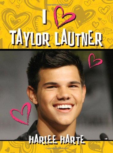 I (heart) Taylor Lautner