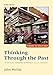 Thinking Through the Past: A Critical Thinking Approach to U.S. History, Fifth Edition (Volume II Since 1865)