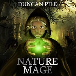 The Nature Mage Series, Book 1 -  Duncan Pile