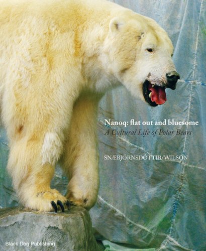 Nanoq: Flat Out and Bluesome: a Cultural Life of Polar Bears