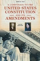 A Companion to the United States Constitution and Its Amendments (Companion to the United States Constitution & Its Amendments)