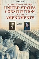 A Companion to the United States Constitution and Its Amendments (Companion to the United States Constitution & Its Amendments)