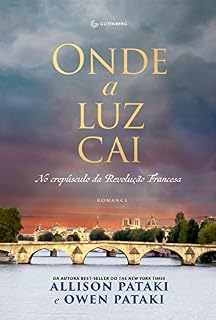 Livro Onde a luz cai: No crepúsculo da Revolução Francesa