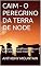 Livro CAIM - O PEREGRINO DA TERRA DE NODE: A impressionante história de um Caim dos tempos modernos