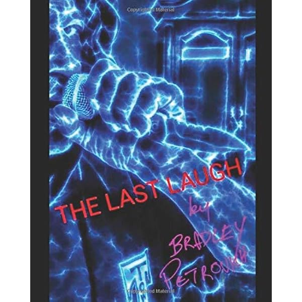 The Last Laugh Petrovich Bradley Amazon Com Books