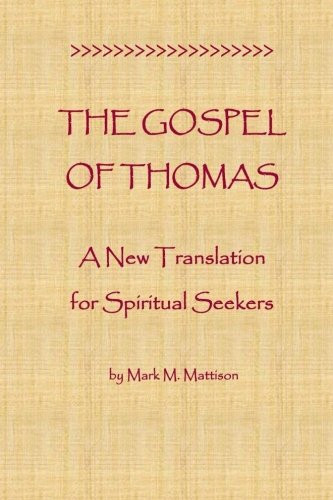 The Gospel of Thomas: A New Translation for Spiritual Seekers