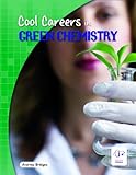 Cool Careers in Green Chemistry
