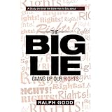 The Big Lie: Giving up Our Rights